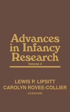 Advances in Infancy Research, Volume 4 - Hayne, Harlene; Lipsitt, Lewis P.; Unknown
