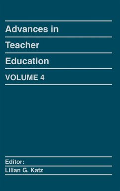 Advances in Teacher Education, Volume 4 - Katz, Lilian