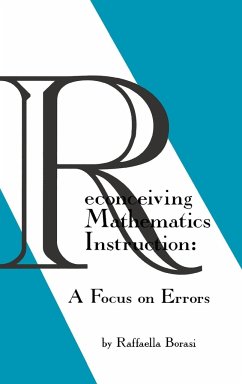 Reconceiving Mathematics Instruction - Borasi, Raffaella