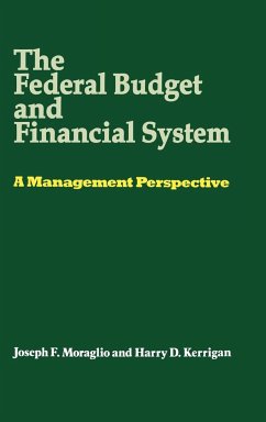 The Federal Budget and Financial System - Moraglio, Joseph F.; Kerrigan, Harry D.