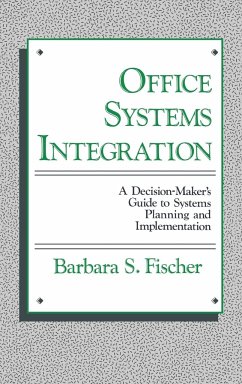 Office Systems Integration - Fischer, Barbara S.; Unknown