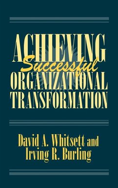 Achieving Successful Organizational Transformation - Whitsett, David A.