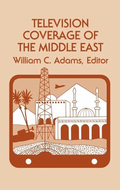 Television Coverage of the Middle East - Adams, William C.; Unknown