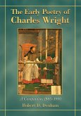 Early Poetry of Charles Wright