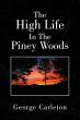 The High Life in the Piney Woods - Bild 1