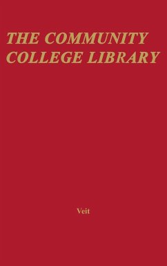 The Community College Library. - Veit, Fritz; Unknown