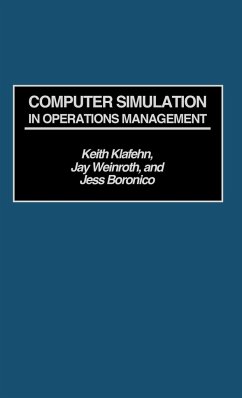 Computer Simulation in Operations Management - Klafehn, Keith; Weinroth, Jay; Boronico, Jess