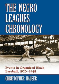 The Negro Leagues Chronology - Hauser, Christopher