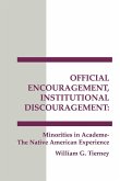 Official Encouragement, Institutional Discouragement