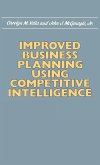 Improved Business Planning Using Competitive Intelligence