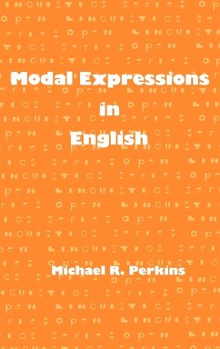 Modal Expressions in English - Perkins, Michael R.; Unknown