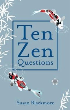 Ten Zen Questions - Blackmore, Susan