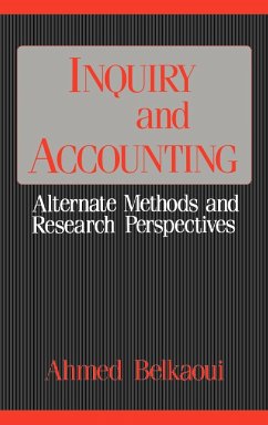Inquiry and Accounting - Belkaoui, Ahmed; Riahi-Belkaoui, Ahmed
