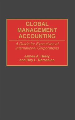 Global Management Accounting - Heely, James A.; Nersesian, Roy L.