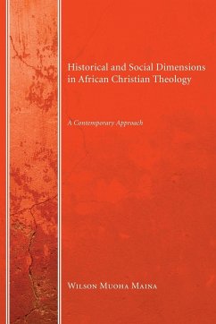 Historical and Social Dimensions in African Christian Theology - Maina, Wilson Muoha