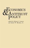 Economics and Antitrust Policy Economics and Antitrust Policy