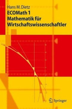 ECOMath 1<br/>Mathematik für Wirtschaftswissenschaftler - Dietz, Hans-Michael