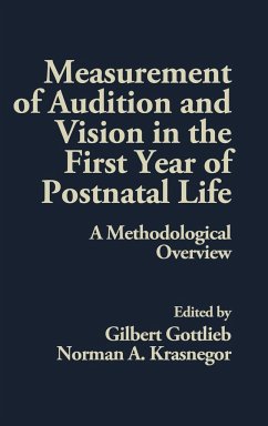 Measurement of Audition and Vision in the First Year of Postnatal Life - Gottlieb, Gilbert; Krasnegor, Norman A.; Unknown