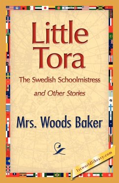 Little Tora, the Swedish Schoolmistress and Other Stories