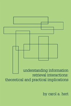 Understanding Information Retrieval Interactions - Hert, Carol A.