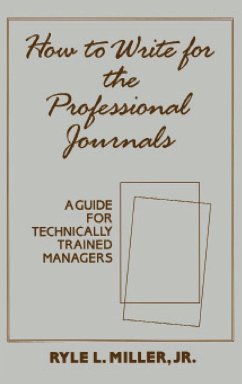 How to Write for the Professional Journals - Miller, Ryle L.