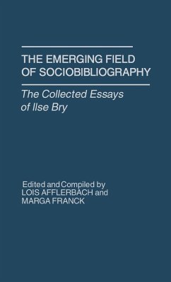 The Emerging Field of Sociobibliography - Bry, Ilse; Afflerbach, Lois; Franck, Marga