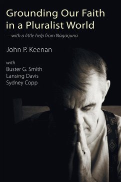 Grounding Our Faith in a Pluralist World - Keenan, John P.; Copp, Sydney; Davis, Lansing
