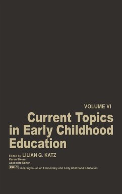 Current Topics in Early Childhood Education, Volume 6 - Unknown