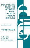 Task, Talk and Text in the Operating Room
