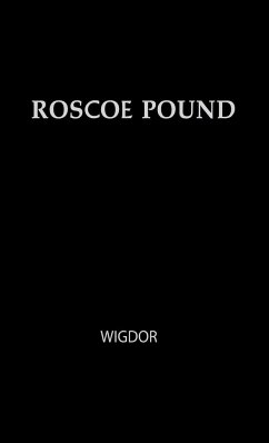 Roscoe Pound - Wigdor, David; Pound, Roscoe; Unknown