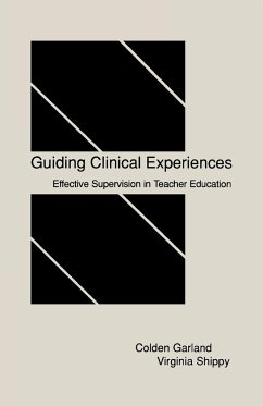Guiding Clinical Experiences - Garland, Colden; Shippy, Virginia