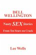 Dell Wellington Nasty Sex Stories - Bild 1