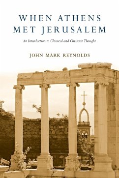 When Athens Met Jerusalem - Reynolds, John Mark