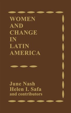 Women and Change in Latin America - Nash, June; Safa, Helen