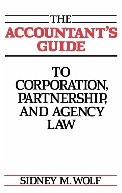 The Accountant's Guide to Corporation, Partnership, and Agency Law - Wolf, Sidney M.