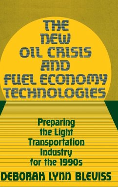 The New Oil Crisis and Fuel Economy Technologies - Bleviss, Deborah