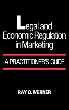 Legal and Economic Regulation in Marketing - Werner, Ray O.