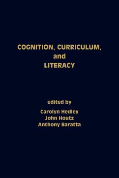 Cognition, Curriculum, and Literacy - Hedley, Carolyn; Houtz, John; Baratta, Anthony