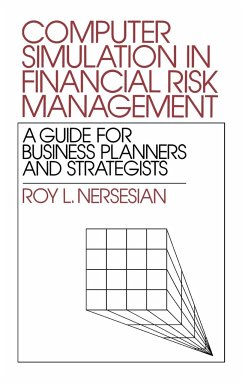 Computer Simulation in Financial Risk Management - Nersesian, Roy L.