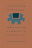Reinventing Technology, Rediscovering Community