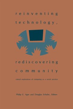 Reinventing Technology, Rediscovering Community - Agre, Philip E.