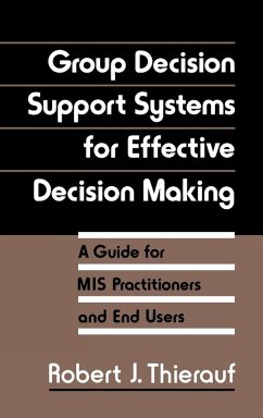 Group Decision Support Systems for Effective Decision Making - Thierauf, Robert J.