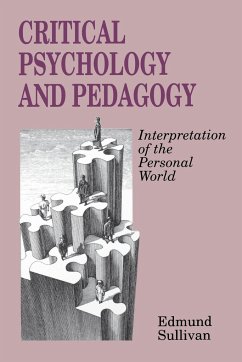 Critical Psychology and Pedagogy - Sullivan, Edmund V.