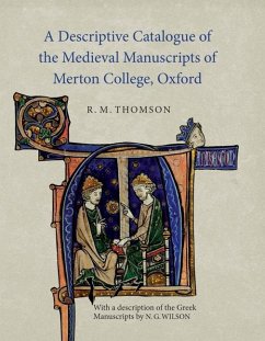 A Descriptive Catalogue of the Medieval Manuscripts of Merton College, Oxford - Thomson, Rodney M