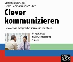 Clever kommunizieren - Recknagel, Marion;Rohmann-van Wüllen, Heike