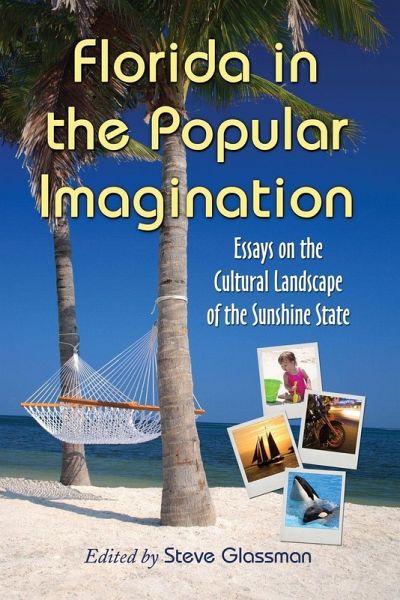 Florida in the Popular Imagination Florida in the Popular Imagination