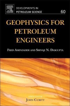 Geophysics for Petroleum Engineers - Dasgupta, Shivaji N.;Aminzadeh, Fred
