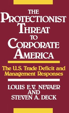 The Protectionist Threat to Corporate America - Nevaer, Louis E. V.; Deck, Steven A.