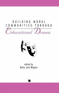 Cover Building Moral Communities Through Educational Drama