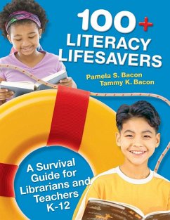 100+ Literacy Lifesavers - Bacon, Pamela; Bacon, Tamora